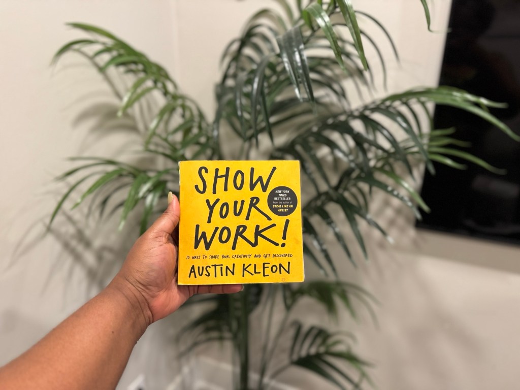 Show Your Work by Austin Kelon – Favourite quotes, summary and&nbsp;lessons